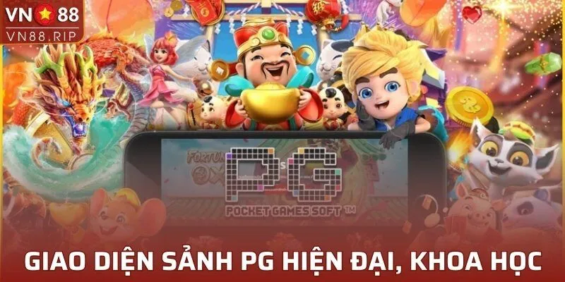 Giao diện sảnh PG hiện đại, khoa học, dễ sử dụng